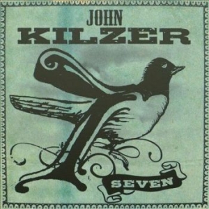Kilzer John - Seven i gruppen CD / Pop-Rock hos Bengans Skivbutik AB (4293951)