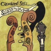 Crooked Still - Shaken By A Low Sound i gruppen CD / Pop-Rock,Svensk Folkmusik hos Bengans Skivbutik AB (4294165)