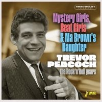 Peacock Trevor - Mystery Girls, Beat Girls & Ma Brow i gruppen VI TIPSAR / Julklappstips CD hos Bengans Skivbutik AB (4296046)