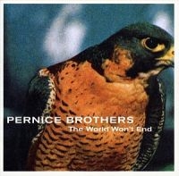 Pernice Brothers - The World Won't End i gruppen CD / Pop-Rock hos Bengans Skivbutik AB (4296056)