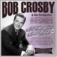 Crosby Bob & His Orchestra - All The Hits And More 1935-51 i gruppen CD / RnB-Soul hos Bengans Skivbutik AB (4296162)