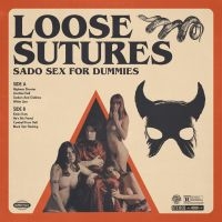 Loose Sutures - Sado Sex For Dummies i gruppen VINYL / Pop-Rock hos Bengans Skivbutik AB (4299873)