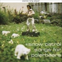 Snow Patrol - Songs For Polarbears i gruppen VI TIPSAR / Julklappstips Vinyl hos Bengans Skivbutik AB (4300008)