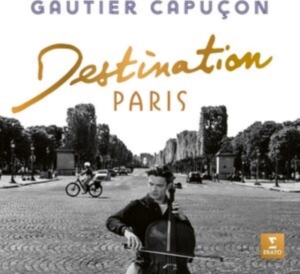 Gautier Capuçon - Destination Paris i gruppen CD / Pop-Rock,Övrigt hos Bengans Skivbutik AB (4300475)