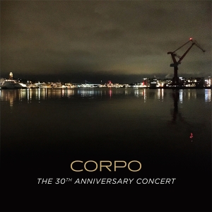 Corpo - The 30Th Anniversary Concert i gruppen VI TIPSAR / Julklappstips CD hos Bengans Skivbutik AB (4300478)