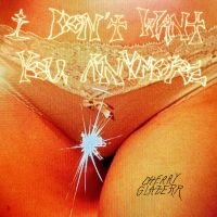 Cherry Glazerr - I Don't Want You Anymore (Crystal C i gruppen VINYL / Pop-Rock hos Bengans Skivbutik AB (4300641)