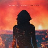 Conquer Divide - Slow Burn i gruppen VI TIPSAR / Julklappstips Vinyl hos Bengans Skivbutik AB (4300707)