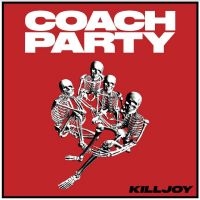 Coach Party - Killjoy i gruppen VINYL / Pop-Rock hos Bengans Skivbutik AB (4300728)