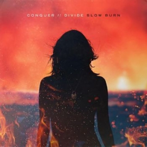 Conquer Divide - Slow Burn i gruppen VI TIPSAR / Julklappstips CD hos Bengans Skivbutik AB (4300741)