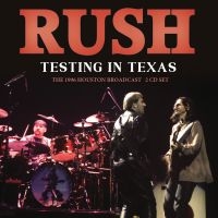 Rush - Testing In Texas (2 Cd) i gruppen VI TIPSAR / Julklappstips CD hos Bengans Skivbutik AB (4301161)