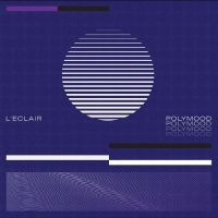 L'eclair - Polymood i gruppen VINYL / Hårdrock,Pop-Rock hos Bengans Skivbutik AB (4301467)