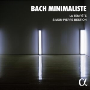 La Tempete Simon-Pierre Bestion - Bach Minimaliste i gruppen Externt_Lager / Naxoslager hos Bengans Skivbutik AB (4302013)