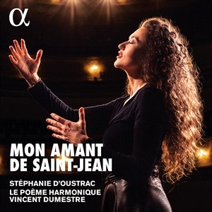 Le Poeme Harmonique Stephanie D'ou - Mon Amant De Saint-Jean i gruppen VI TIPSAR / Julklappstips CD hos Bengans Skivbutik AB (4302015)