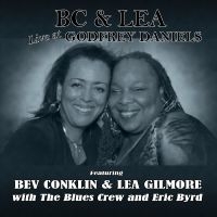 Conklin Bev & Lea Gilmore & The Bl - Bc & Lea Live At Godfrey Daniels i gruppen CD / Blues,Jazz hos Bengans Skivbutik AB (4302552)