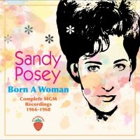 Posey Sandy - Born A Woman - Complete Mgm Recordi i gruppen MUSIK / Dual Disc / Pop-Rock hos Bengans Skivbutik AB (4302617)