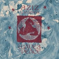 Aziz & Friends - Waves Of Peace i gruppen VI TIPSAR / Julklappstips Vinyl hos Bengans Skivbutik AB (4303763)