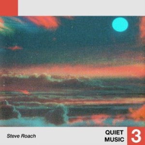 Roach Steve - Quiet Music 3 i gruppen VINYL / Pop-Rock hos Bengans Skivbutik AB (4303770)