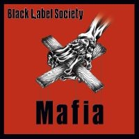 BLACK LABEL SOCIETY - MAFIA (RE-RELEASE) i gruppen VI TIPSAR / Julklappstips Vinyl hos Bengans Skivbutik AB (4304901)