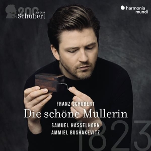 Samuel Hasselhorn & Ammiel Bushakevitz - Schubert: Die Schone Mullerin (Schubert 200/Vol.1) i gruppen VI TIPSAR / Julklappstips CD hos Bengans Skivbutik AB (4306362)