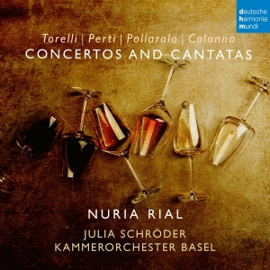 Rial Nuria & Kammerorchester Basel & Julia Schröder - Colonna, Perti, Pollarolo, Torelli: Cantatas & Concertos i gruppen ÖVRIGT / Övrigt / aub hos Bengans Skivbutik AB (4306459)