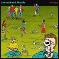 Harris Jason Hawk - Thin Places i gruppen VI TIPSAR / Julklappstips CD hos Bengans Skivbutik AB (4306549)