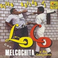 Melcochita Y Su Conjunto - Dejen Bailar Al Loco i gruppen VINYL / Pop-Rock hos Bengans Skivbutik AB (4308503)