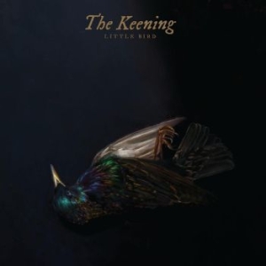 Keening The - Little Bird i gruppen VINYL / Hårdrock hos Bengans Skivbutik AB (4308975)