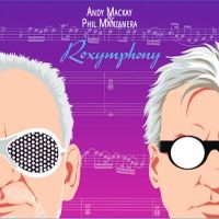 Mackay Andy & Phil Manzanera - Roxymphony i gruppen VI TIPSAR / Julklappstips Vinyl hos Bengans Skivbutik AB (4309087)