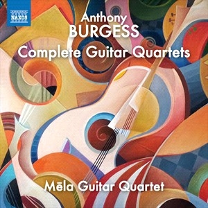 Burgess Anthony - Complete Guitar Quartets i gruppen VI TIPSAR / Julklappstips CD hos Bengans Skivbutik AB (4309263)