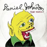 Johnston Daniel - Fear Yourself - 20Th Anniversary Ed i gruppen VI TIPSAR / Julklappstips Vinyl hos Bengans Skivbutik AB (4310229)