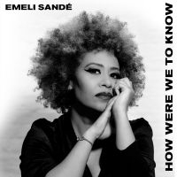 Emeli Sandé - How Were We To Know i gruppen VI TIPSAR / Julklappstips Vinyl hos Bengans Skivbutik AB (4312254)