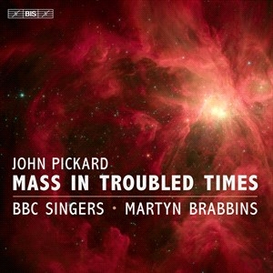 John Pickard - Mass In Troubled Times i gruppen MUSIK / SACD / Klassiskt hos Bengans Skivbutik AB (4312411)