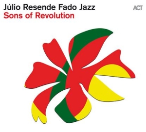 Júlio Resende Fado Jazz - Sons Of Revolution i gruppen VI TIPSAR / Julklappstips CD hos Bengans Skivbutik AB (4312654)