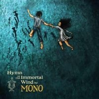 MONO - HYMN TO THE IMMORTAL WIND (2 LP AUT i gruppen VI TIPSAR / Julklappstips Vinyl hos Bengans Skivbutik AB (4312997)