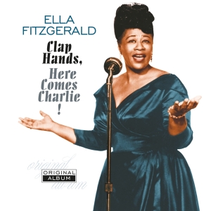 Ella Fitzgerald - Clap Hands, Here Comes Charlie! i gruppen VINYL / Jazz hos Bengans Skivbutik AB (4313321)