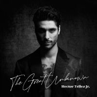 Tellez Jr. Hector - The Great Unknown i gruppen VI TIPSAR / Julklappstips Vinyl hos Bengans Skivbutik AB (4313365)