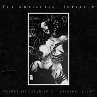 Antichrist Imperium The - Volume Iii: Satan In His Original G i gruppen VI TIPSAR / Julklappstips Vinyl hos Bengans Skivbutik AB (4313383)