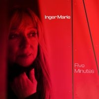 Inger Marie - Five Minutes i gruppen VI TIPSAR / Fredagsreleaser / Fredag Den 16:e Februari 2024 hos Bengans Skivbutik AB (4314031)