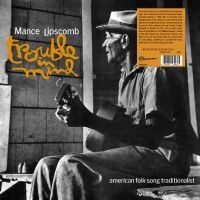 Lipscomb Mance - Trouble In Mind i gruppen VINYL / Blues,Jazz hos Bengans Skivbutik AB (4314296)