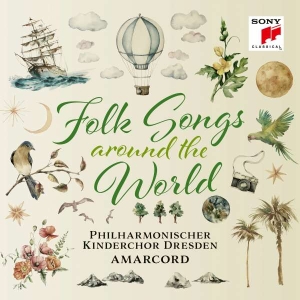 Philharmonischer Kinderchor Dresden & Amarcord - Folk Songs - Around The World i gruppen CD / Övrigt hos Bengans Skivbutik AB (4314385)