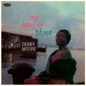 Debbie Moore - My Kind Of Blues i gruppen VI TIPSAR / Julklappstips Vinyl hos Bengans Skivbutik AB (4314867)