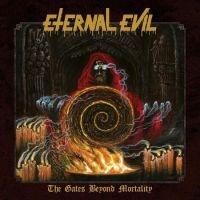 Eternal Evil - The Gates Beyond Mortality i gruppen VI TIPSAR / Julklappstips CD hos Bengans Skivbutik AB (4315565)