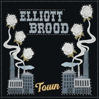 Brood Elliott - Town i gruppen VI TIPSAR / Julklappstips CD hos Bengans Skivbutik AB (4316643)