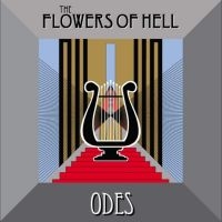 Flowers Of Hell The - Odes i gruppen VI TIPSAR / Record Store Day / RSD2023 hos Bengans Skivbutik AB (4330331)