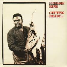 Freddie King - Getting Ready i gruppen VINYL / Jazz/Blues hos Bengans Skivbutik AB (4339551)