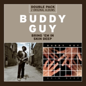 Buddy Guy - Bring 'Em In/Skin Deep i gruppen ÖVRIGT / Övrigt / aub hos Bengans Skivbutik AB (4357264)