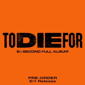 B.I - 2nd Full Album (TO DIE FOR) (Random ver.) i gruppen ÖVRIGT / K-Pop Kampanj 15 procent hos Bengans Skivbutik AB (4359426)