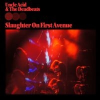 Uncle Acid & The Deadbeats - Slaughter On First Avenue (2 Lp) i gruppen VI TIPSAR / Julklappstips Vinyl hos Bengans Skivbutik AB (4385587)