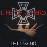 Life Of A Hero - Letting Go i gruppen ÖVRIGT / Övrigt / Artiklar-kommande hos Bengans Skivbutik AB (4399967)