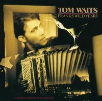 Tom Waits - Frank?S Wild Years i gruppen VI TIPSAR / Julklappstips CD hos Bengans Skivbutik AB (4401526)